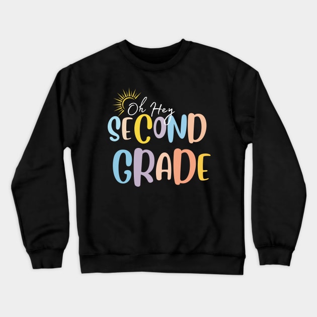 Oh Hey Second Grade Crewneck Sweatshirt by Trandkeraka